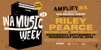 Celebrating WA Music Week: Riley Pearce w/ Michael Day & Sophie Lilah (Amplify WA Series)