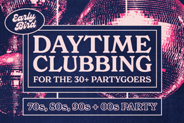 Early Bird: Daytime Clubbing for the 30+ Partygoer - Margaret River