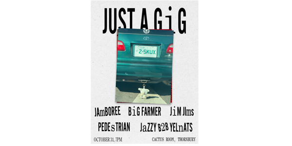 JUST A GIG feat. Jamboree + Big Farmer + JimJIms live at Cactus Room - Concert poster