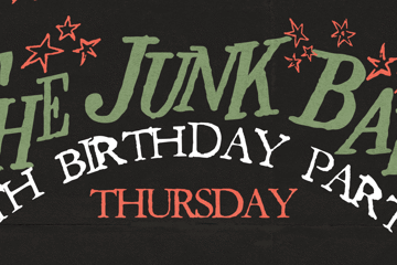 The Junk Bar 15th Birthday Party ~ Thursday