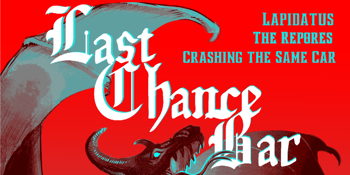LAPIDATUS w/ The Repores & Crashing The Same Car @ LAST CHANCE