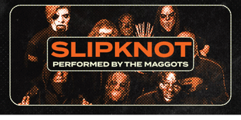CANCELLED - The Maggots : Tribute to Slipknot