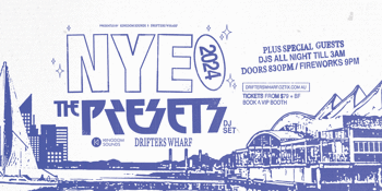 New Years Eve with The Presets (DJ Set)