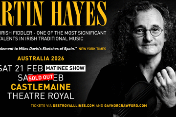 MARTIN HAYES (Ireland) Australian tour 2026 - extra matinee show - by popular demand