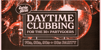 Early Bird: Daytime Clubbing for the 30+ Partygoer - Caloundra