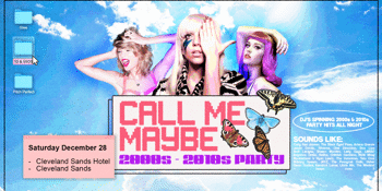 CALL ME MAYBE: 2000s + 2010s Party - Cleveland