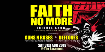 FAITH NO MORE Tribute Show + Guns n Roses + Deftones - Tributes