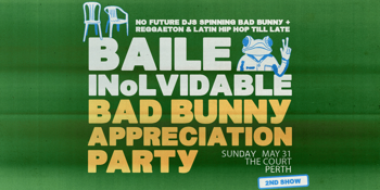 BAILE INoLVIDABLE: Bad Bunny Appreciation Party - Perth