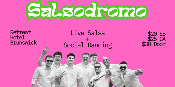 Salsodromo: Live band + Social Dancing at The Retreat Hotel Brunswick live at The Retreat Hotel - Concert poster