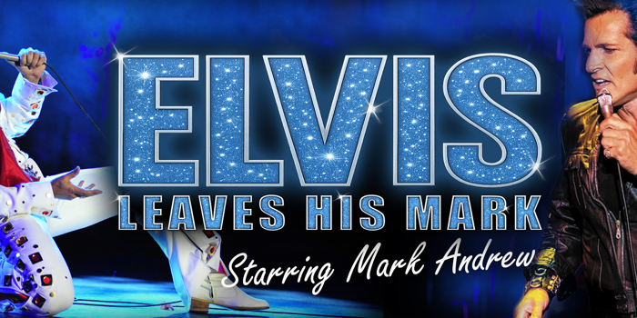 Mark Andrew - Elvis Leaves His Mark Tour 2026