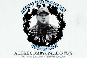 Ain't No Love In Brisbane: Luke Combs Appreciation Night
