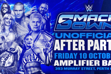 ??? WWE SMACKDOWN AFTER PARTY PERTH ???