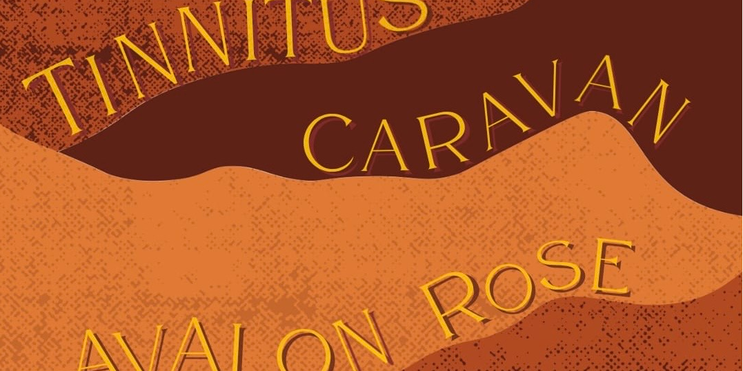Live At Crowbar: Tinnitus + Caravan + Avalon Rose