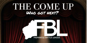 FBL: THE COME UP