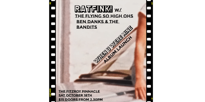 Ratfink! - WHEN U WERE MINE album launch