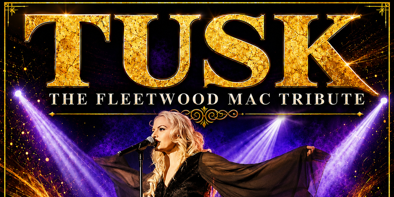 Tusk - The Fleetwood Mac Tribute Show: CUP Eve Special Event