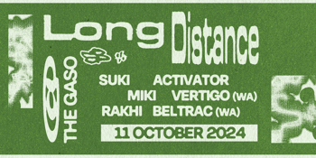 Long Distance ft: Suki, Activator, Miki, Vertigo (WA)