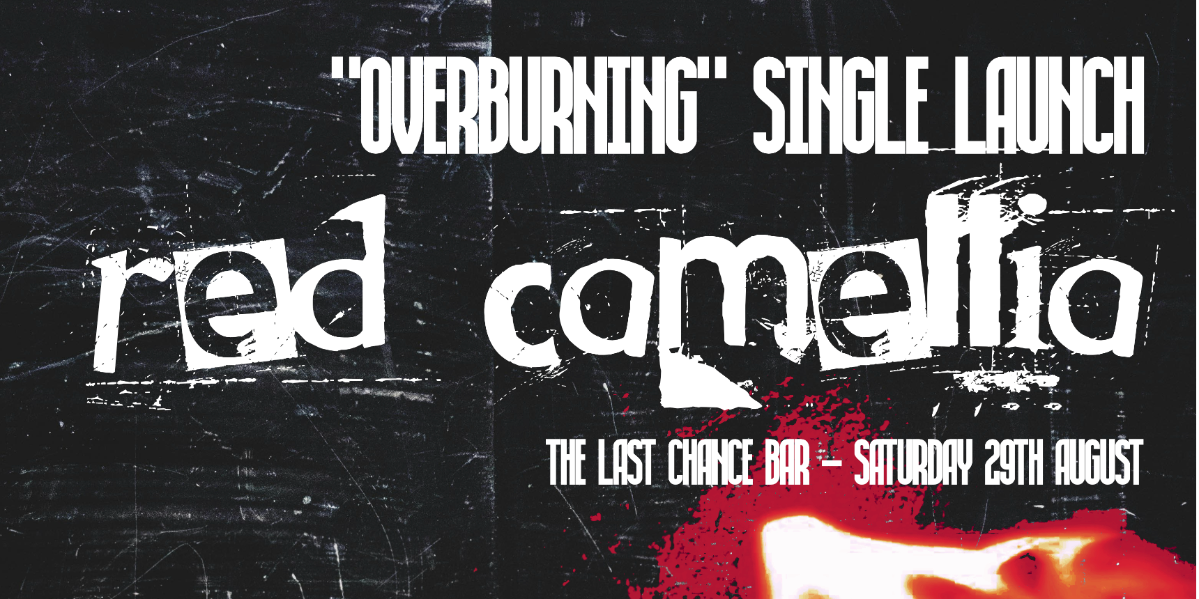 Red Camellia – Overburning Single Launch @ LAST CHANCE