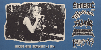 Smierc (SWE) Aus Tour opener w/ Jalang, Diploid, Shove & Paroxys