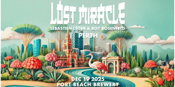 Sébastien Léger & Roy Rosenfeld | Lost Miracle – Perth