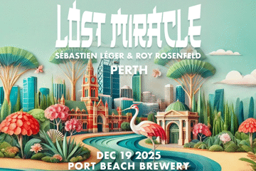 Sébastien Léger & Roy Rosenfeld | Lost Miracle – Perth