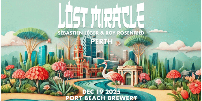 Sebastien Leger & Roy Rosenfeld | Lost Miracle  Perth