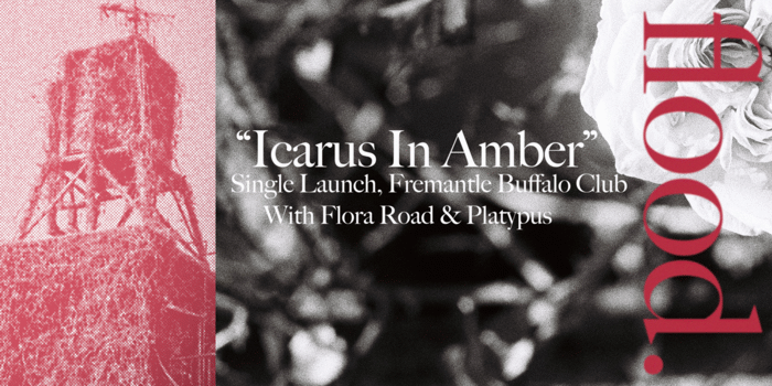 flood. - "Icarus In Amber" Single Launch at The Fremantle Buffalo club with Flora Road and Platypus