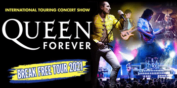 CANCELLED - QUEEN FOREVER - Break Free Tour