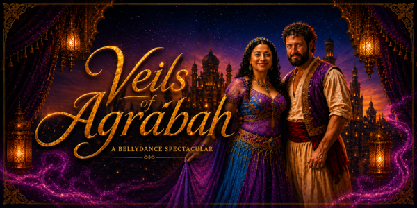 Veils of Agrabah - A Bellydance Spectacular