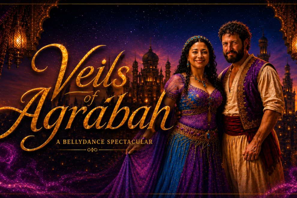 Veils of Agrabah - A Bellydance Spectacular