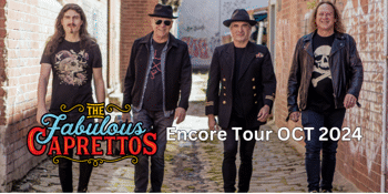 The Fabulous Caprettos (Encore Tour Oct 2024)