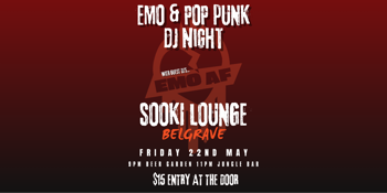 EMO AF - EMO & POP PUNK NIGHT