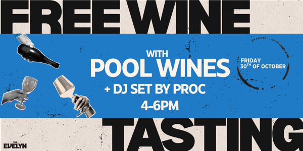 Free Wine Tasting with Pool Wines + DJ Set by Proc live at The Evelyn Hotel - Concert poster