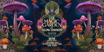 THE MAGIC GARDEN V.10 - GLOW EDITION
