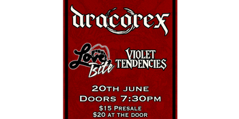 DRACOREX W/ LOVE BITE + VIOLENT TENDENCIES