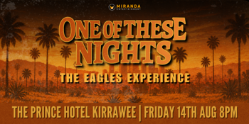 ONE OF THESE NIGHTS THE EAGLES EXPERIENCE