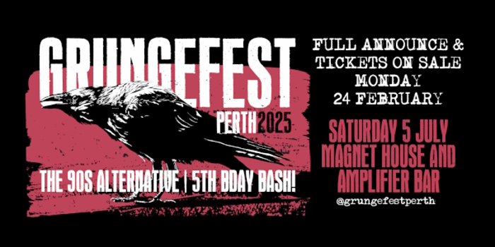 GRUNGEFEST PERTH | The 90s Alternative | 5TH B'DAY BASH!