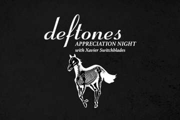 Deftones Appreciation Night with Xavier Switchblades