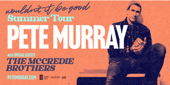 Pete Murray | Wouldn’t It Be Good Summer Tour