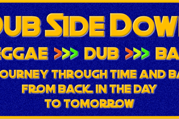 DUB SIDE DOWN - REGGAE-BASS-DUB