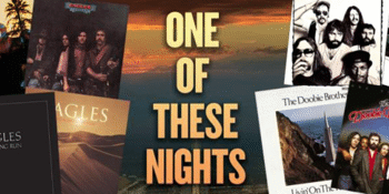 One Of These Nights – A Tribute to The Eagles & The Doobie Brothers