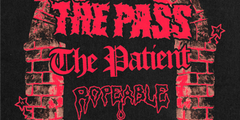 THE PASS / THE PATIENT / ROPEABLE / THE DILLWEEDS