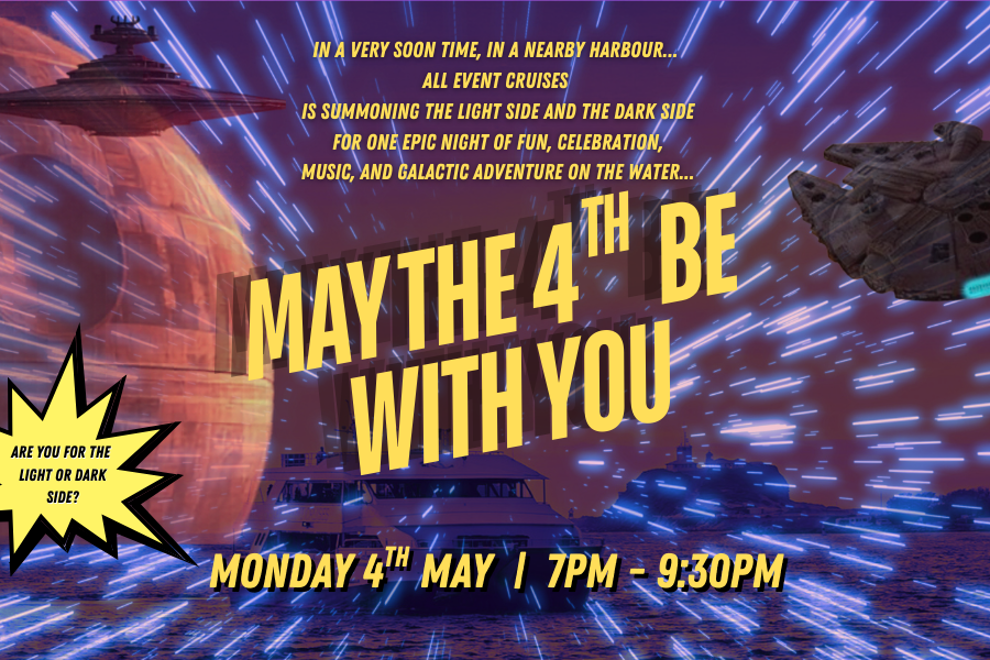 May the 4th be with you | Star Wars Themed Party | Newcastle Harbour Cruise