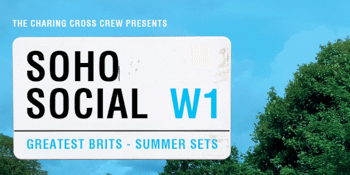 SOHO SOCIAL | The Greatest Brits - Summer Sets