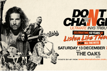 DON’T CHANGE - ULTIMATE INXS TRIBUTE present their national tour ‘Celebrating 40 YEARS of LISTEN LIKE THIEVES’!