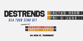 Destrends - US Send off Show