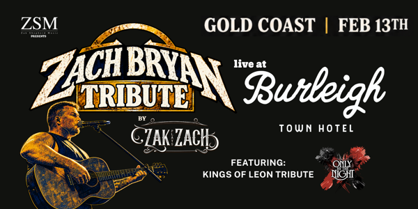 Zach Bryan Tribute Show (Ft Kings Of Leon Tribute) at Burleigh Town Hotel, West Burleigh