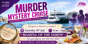 Murder Mystery Cruise | 3 Course Lunch | Newcastle Harbour