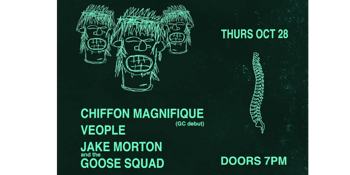 Chiffon Magnifique, Veople and Jake Morton and the Goose Squad