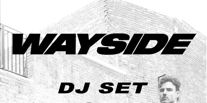 WAYSIDE DJ SET